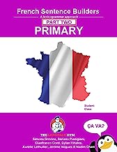 French Primary Sentence Builders - PART 2: A lexicogrammar approach