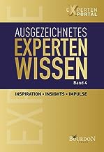 Ausgezeichnetes Expertenwissen: Inspiration, Insights, Impulse: 4