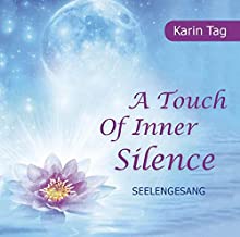 A Touch of Inner Silence - Seelengesang