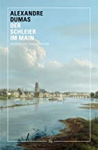 Der Schleier im Main: Ein Frankfurt-Roman von 1866