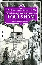 Die schmutzigen Geheimnisse von Foulsham: Die Iremonger-Trilogie: Band 2