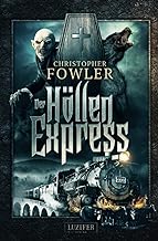 Der Höllenexpress: Horror-Roman (Spannung, Abenteuer, Fantasy)