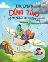 Dino Tino und das magische Lied der Elemente: von Pietro Lombardi, Band 2