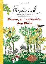 Frederick und seine Freunde: Komm, wir entdecken den Wald (Ein liebevolles Sachbilderbuch über Achtsamkeit im Wald ab 3 Jahren)