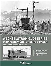 Wechselstrom-Zugbetrieb in Bayern, Württemberg und Baden: Band 1: Von den Anfängen 1900 bis 1939