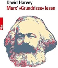 Marx' »Grundrisse« lesen: Ein Begleiter für Einsteiger und Fortgeschrittene Aus dem Amerikanischen
