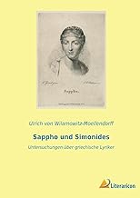 Sappho und Simonides: Untersuchungen über griechische Lyriker