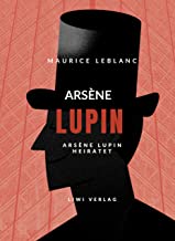Arsène Lupin heiratet