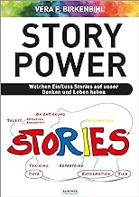 StoryPower: Welchen Einfluss Stories auf unser Denken und Leben haben