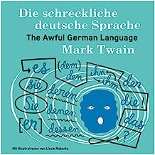 Die schreckliche deutsche Sprache: The Awful German Language