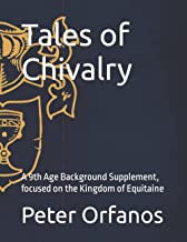 Tales of Chivalry: A 9th Age Background Supplement, focused on the Kingdom of Equitaine