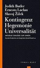 Kontingenz – Hegemonie – Universalität: Aktuelle Dialoge zur Linken (Turia Reprint)