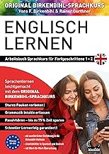 Arbeitsbuch zu Englisch lernen Fortgeschrittene 1+2: Original Birkenbihl