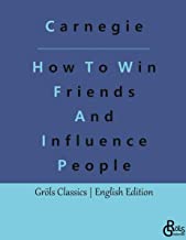 How To Win Friends And Influence People: 19