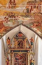 Alte Kirche Götzis: Kulturgeschichte der Alten Pfarrkirche St. Ulrich in Götzis