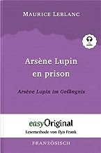 Arsène Lupin - 2 / Arsène Lupin en prison / Arsène Lupin im Gefängnis (Buch + Audio-CD) - Lesemethode von Ilya Frank - Zweisprachige Ausgabe ... Lesen lernen, auffrischen und perfektionieren
