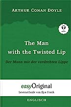 The Man with the Twisted Lip / Der Mann mit der verdrehten Lippe (Buch + Audio-CD) - Lesemethode von Ilya Frank - Zweisprachige Ausgabe ... Lesen lernen, auffrischen und perfektionieren