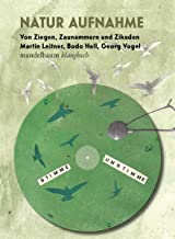 Natur Aufnahme - Von Ziegen, Zaunammern und Zikaden: Klangbuch mit 1 CD
