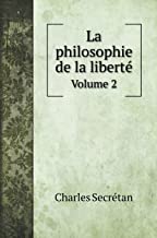La philosophie de la liberté: Volume 2