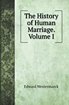 The History of Human Marriage. Volume I