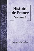 Histoire de France: Volume 1