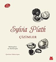 Sylvia Plath - Çizimler: Mektupları ve Notlarıyla