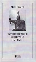 Intruchiparile Medievale In Lemn