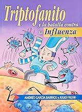 Triptofanito y la batalla contra la Influenza