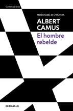 El hombre rebelde/ The Rebel: An Essay Onman in Revolt