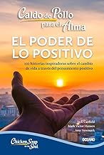 El poder de lo positivo / Think Positive: 101 Historias inspiradoras sobre el cambio de vida a través del pensamiento positivo / 101 ... Your Blessings and Having a Positive Attitude