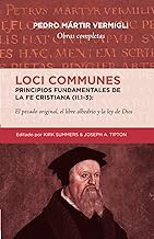 Loci Communes (II.1-3)- Principios fundamentales de la Fe Cristiana: El pecado original, el libre albedrio y la ley de Dios