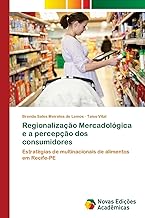 Regionalização Mercadológica e a percepção dos consumidores: Estratégias de multinacionais de alimentos em Recife-PE