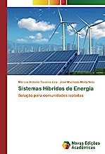 Sistemas Híbridos de Energia: Solução para comunidades isoladas