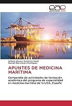 APUNTES DE MEDICINA MARÍTIMA: Compendio de actividades de formación académica del programa de especialidad en medicina marítima de la UCA, España