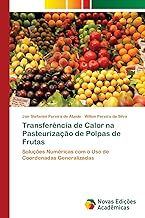 Transferência de Calor na Pasteurização de Polpas de Frutas: Soluções Numéricas com o Uso de Coordenadas Generalizadas