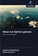 Weer en Kelvin golven: Weer en Kelvin golven