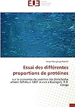 Essai des différentes proportions de protéines: sur la croissance de juvéniles des Distichodus antonii Schithuis 1891 in vivo à Kisangani, R.D. Congo