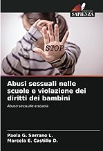 Abusi sessuali nelle scuole e violazione dei diritti dei bambini: Abuso sessuale a scuola