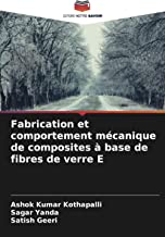Fabrication et comportement mécanique de composites à base de fibres de verre E