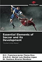 Essential Elements of Soccer and its Development: 