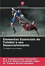 Elementos Essenciais do Futebol e seu Desenvolvimento: 