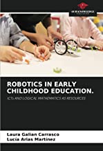 ROBOTICS IN EARLY CHILDHOOD EDUCATION.: ICTs AND LOGICAL MATHEMATICS AS RESOURCES