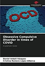 Obsessive Compulsive Disorder in times of COVID: A systematic review