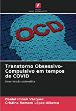 Transtorno Obsessivo-Compulsivo em tempos de COVID: Uma revisão sistemática