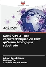 SARS-Cov-2 - ses caractéristiques en tant qu'arme biologique robotisée