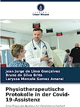 Physiotherapeutische Protokolle in der Covid-19-Assistenz: Eine Praxis des Nukleus für Patientensicherheit