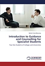 Introduction to Guidance and Counselling for Specialist Students: Year One Students of Colleges and Universities