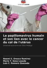 Le papillomavirus humain et son lien avec le cancer du col de l'utérus: Université autonome de l'État d'Hidalgo