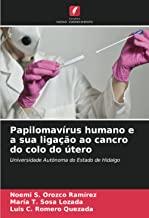 Papilomavírus humano e a sua ligação ao cancro do colo do útero: Universidade Autónoma do Estado de Hidalgo
