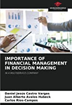 IMPORTANCE OF FINANCIAL MANAGEMENT IN DECISION MAKING: IN A MULTISERVICE COMPANY